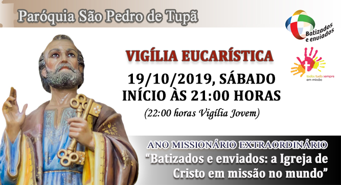 So Pedro de Tup realizar Viglia Eucarstica no Ms Missionrio Extraordinrio