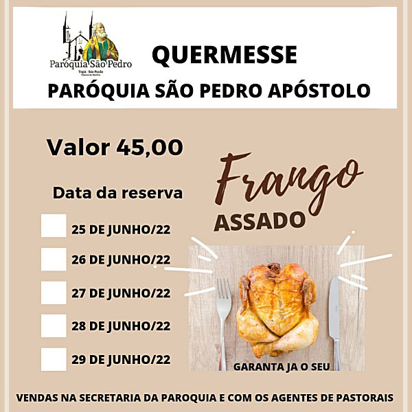 Vendas Antecipadas de Frango Assado para Quermesse da São Pedro de Tupã Vendas Antecipadas de Frango Assado para Quermesse da São Pedro de Tupã