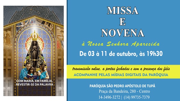 So Pedro de Tup realizar missa e novena  Nossa Senhora Aparecida.