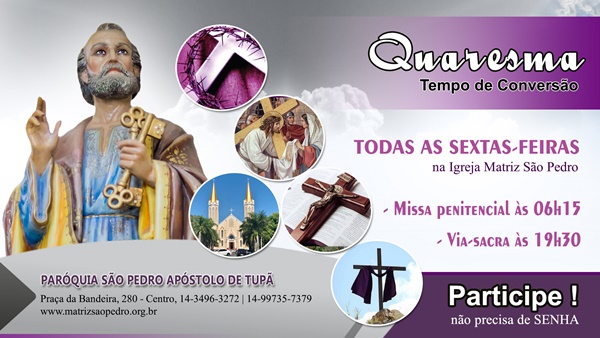 So Pedro de Tup ter tempo quaresmal com missa penitencial e via-sacra