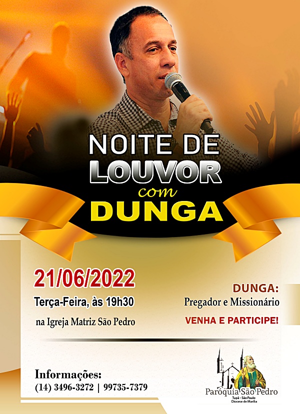 SO PEDRO DE TUP REALIZAR NOITE DE LOUVOR COM O MISSIONRIO DUNGA